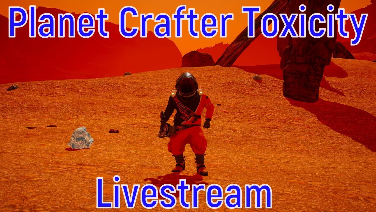 Planet Crafter Toxicity  Time To Chill