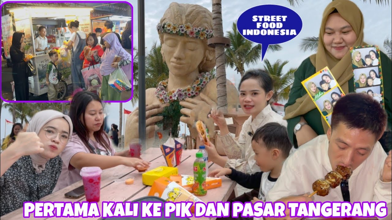 KE PIK DAN KE PASAR LAMA TANGERANG, PAWEIXUN PERTAMA KALI KETEMPAT BERBAGAI MACAM JAJANAN INDONESIA