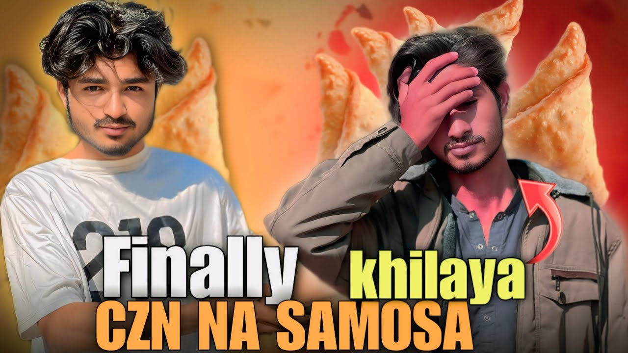 FINALLY CZN NA SAMOSA KHILAYA..🤓