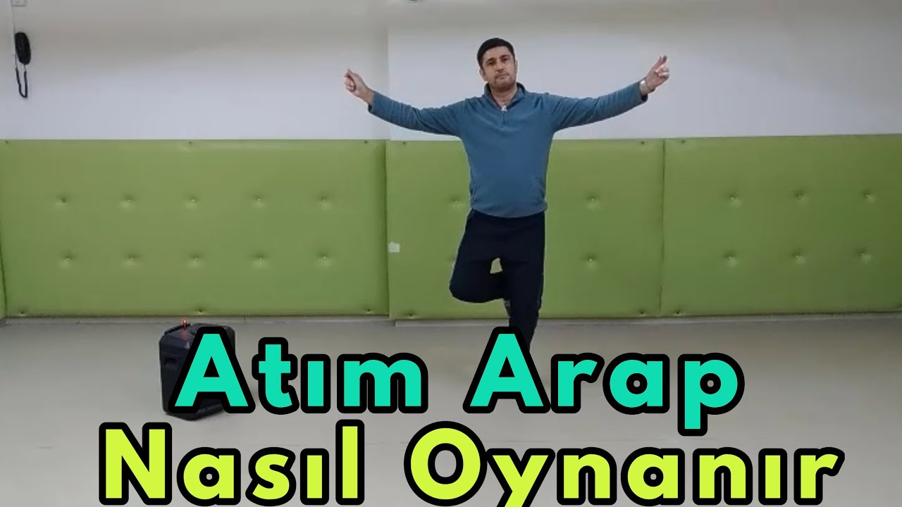 Atım Arap Oyun Havası Nasıl Oynanır - İzle Öğren