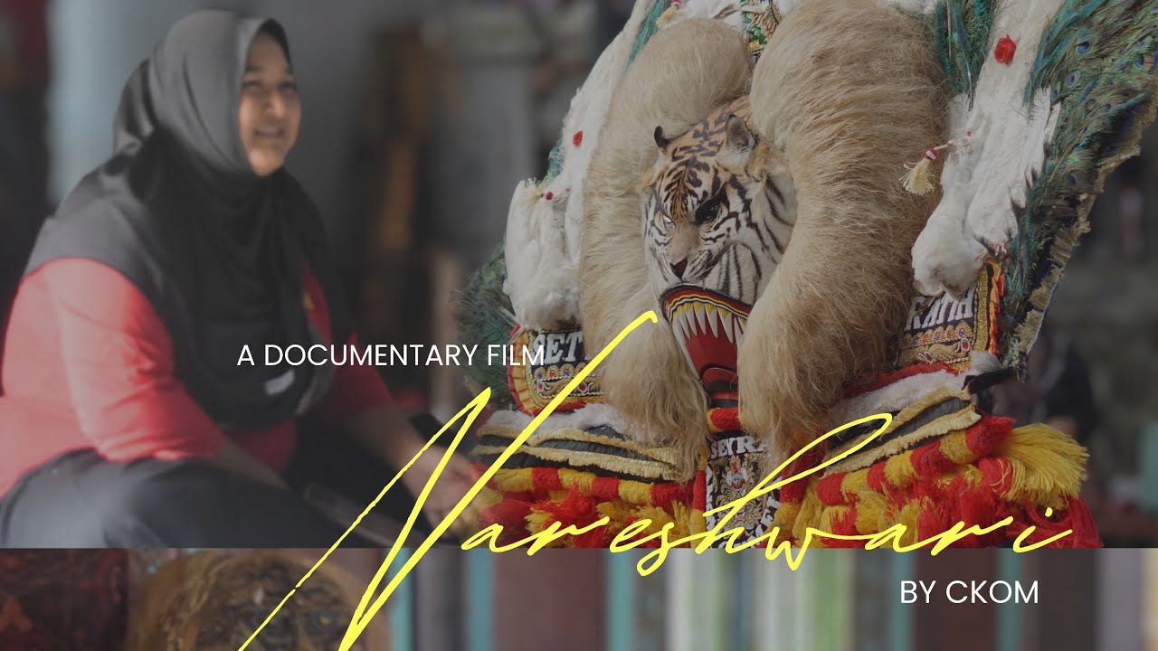 FILM DOKUMENTER NARESHWARI (SANG PEMBARONG WANITA)PONOROGO