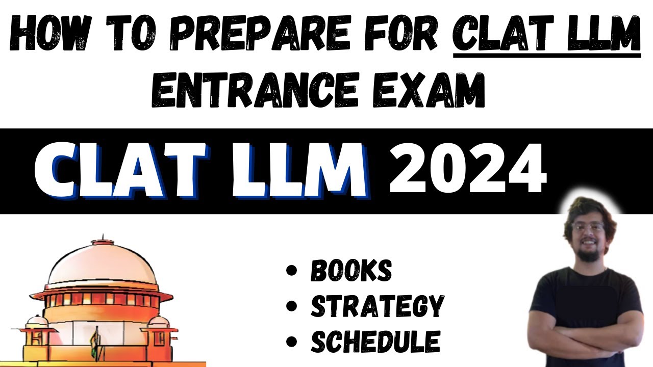 CLAT LLM 2024: How to prepare for CLAT PG - Best Strategy, Syllabus, New Exam Pattern [Manvendra PS]