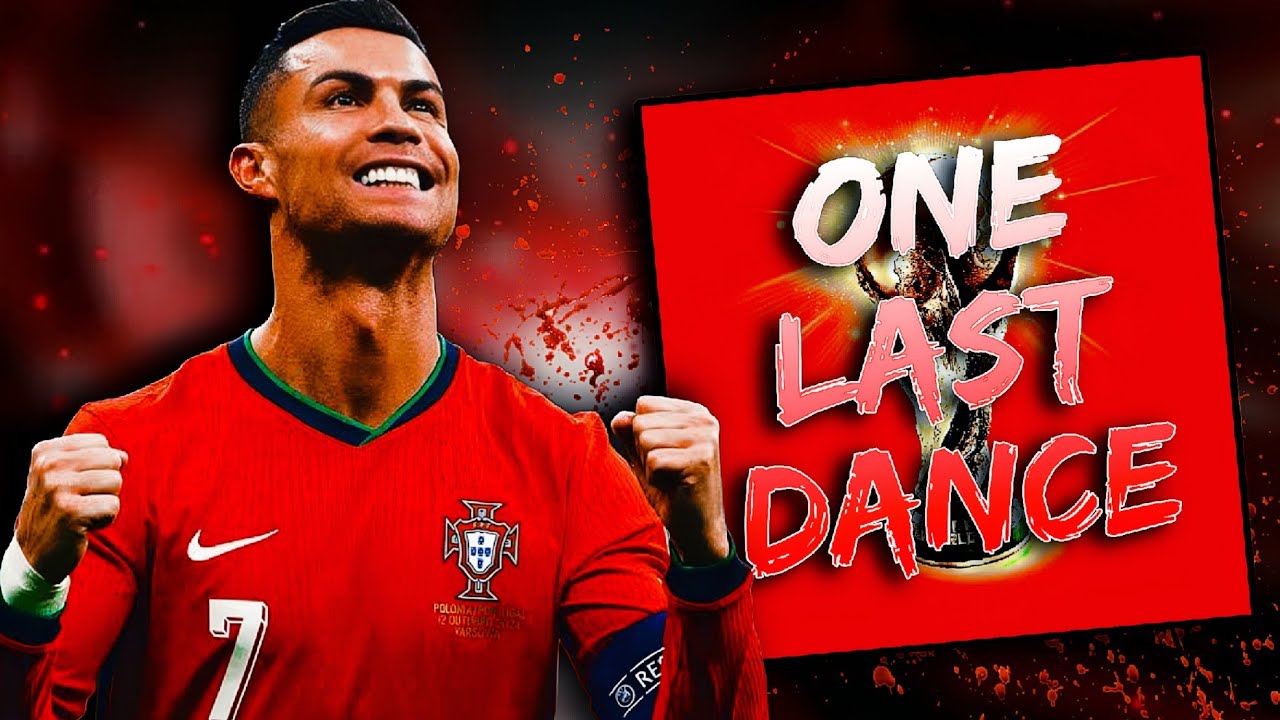 🔥 ONE LAST DANCE 🔥 CRISTIANO RONALDO World Cup 2026 SONG 
