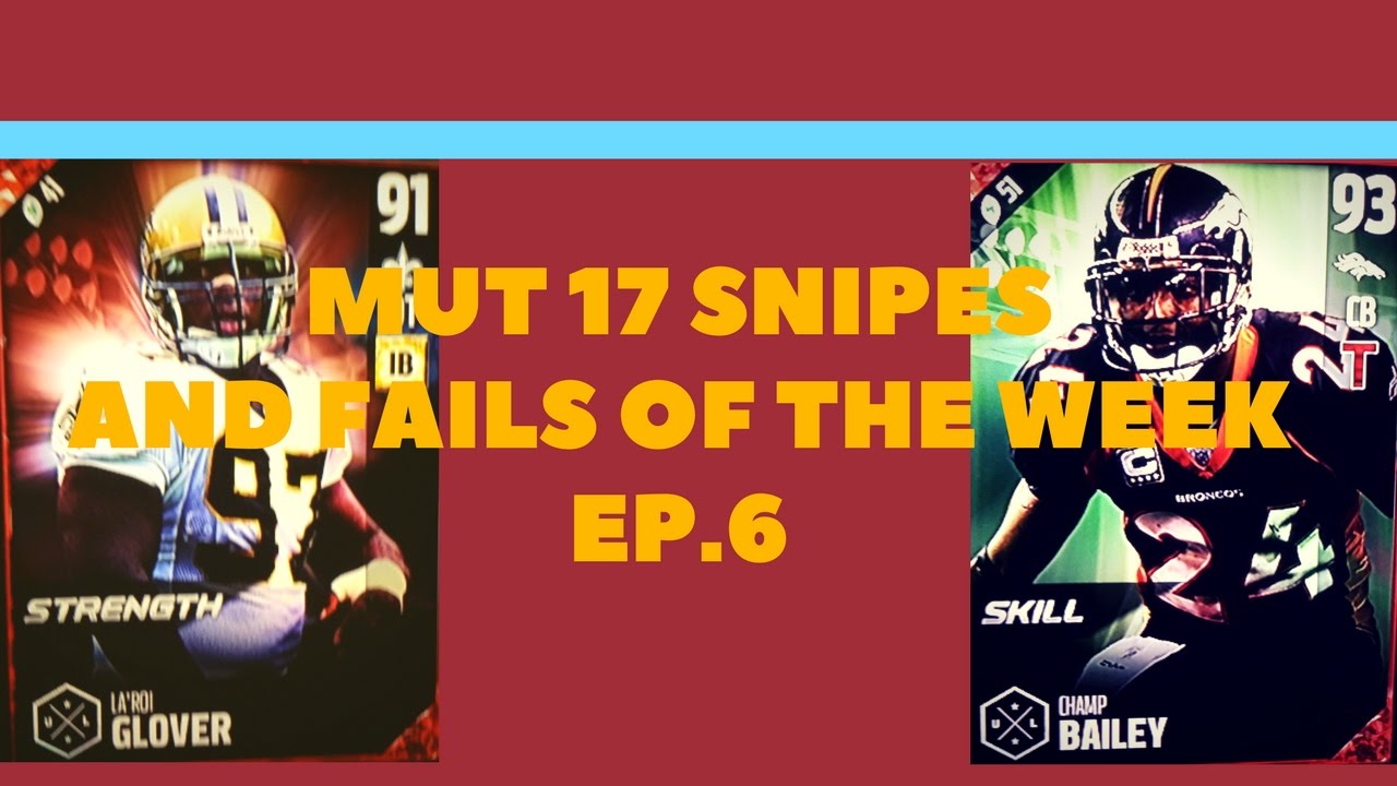 Mut 17 Snipes / Fails Of the Week Ep.6
