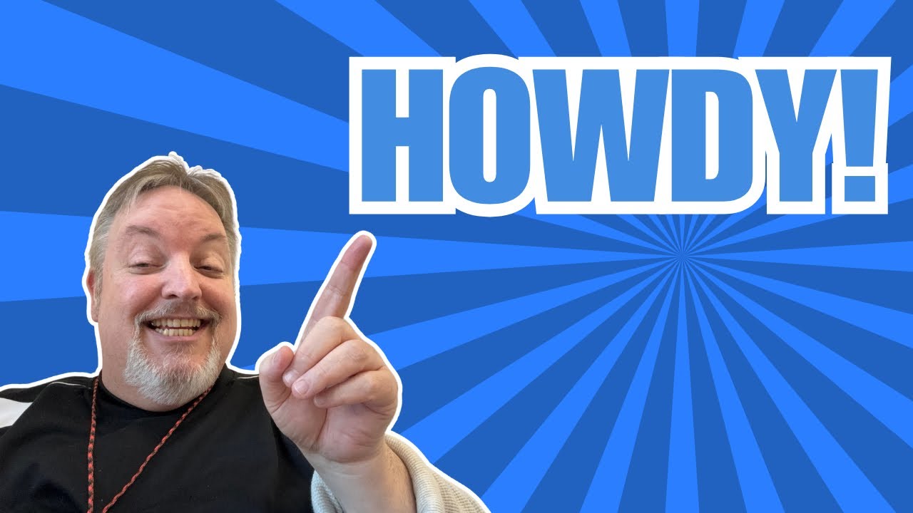Howdy!!