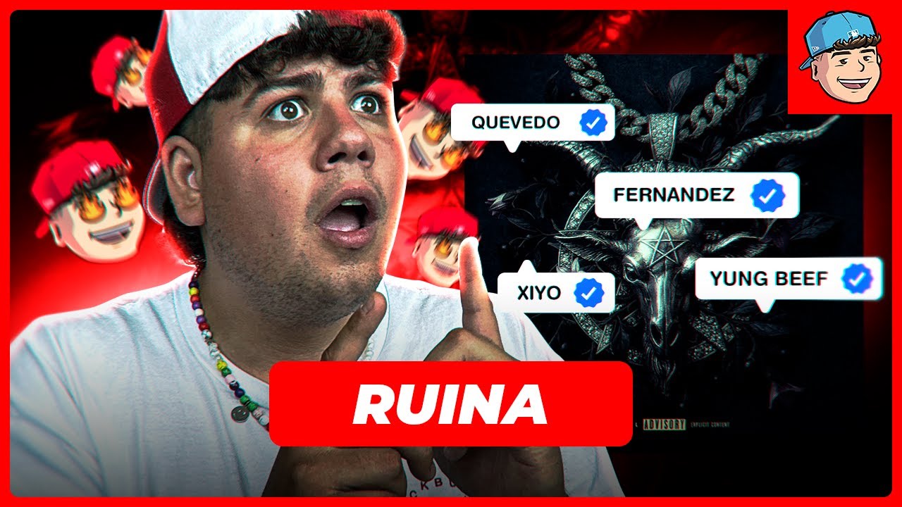 DEBÉIS ESCUCHAR ESTE JUNTE | REACCIÓN a Xiyo & Fernandezz, Quevedo, Yung Beef – Ruina