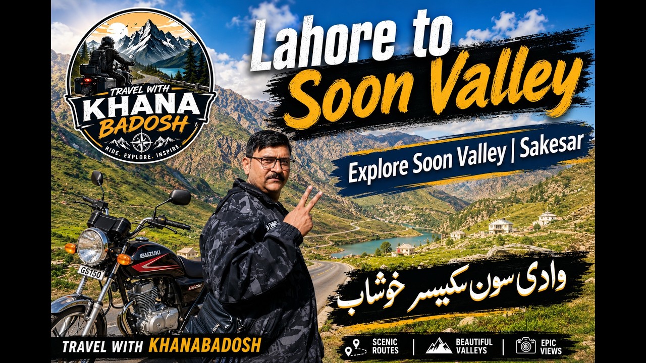 Lahore to Soon Valley on Bike | Explore Soon Valley Sakesar | Travel with Khanabadosh