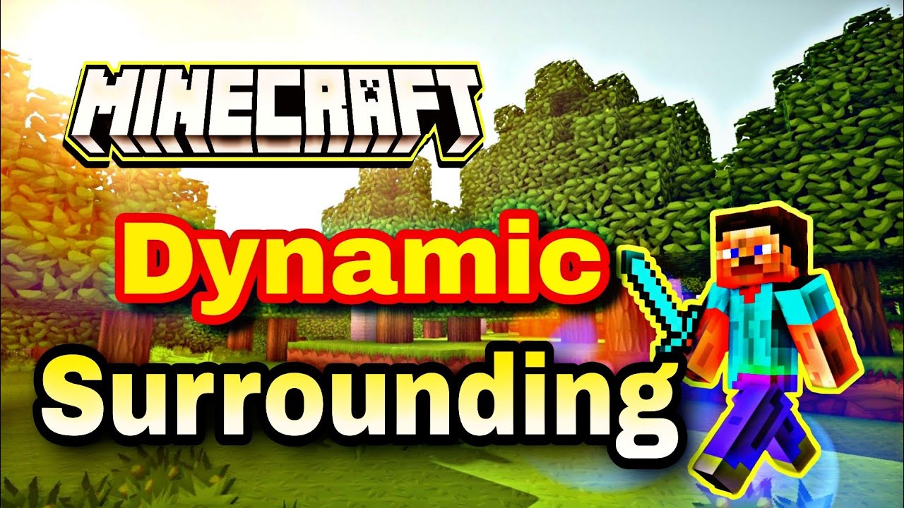 Dynamic Surrounding For Minecraft @prinask