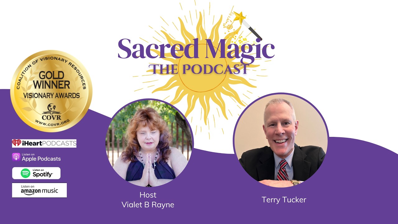 Sacred Magic Podcast with Terry Tucker