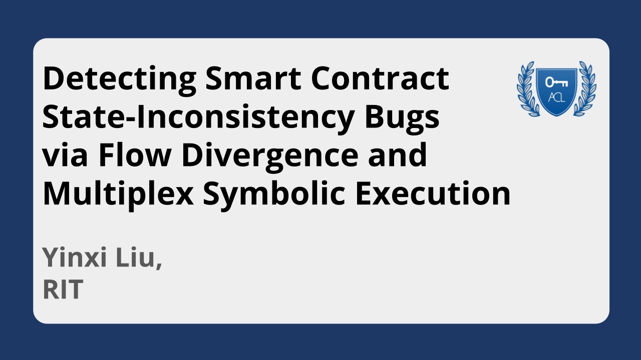 Detecting Smart Contract State Inconsistency Bugs | Yinxi Liu, RIT