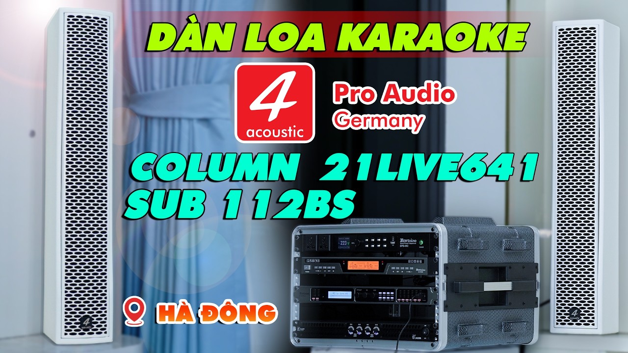 Nghe Hay - Bày Đẹp | Dàn Loa Karaoke Column 4Acoustic 21Live 641 White & Sub 112BS | Tại Hà Đông