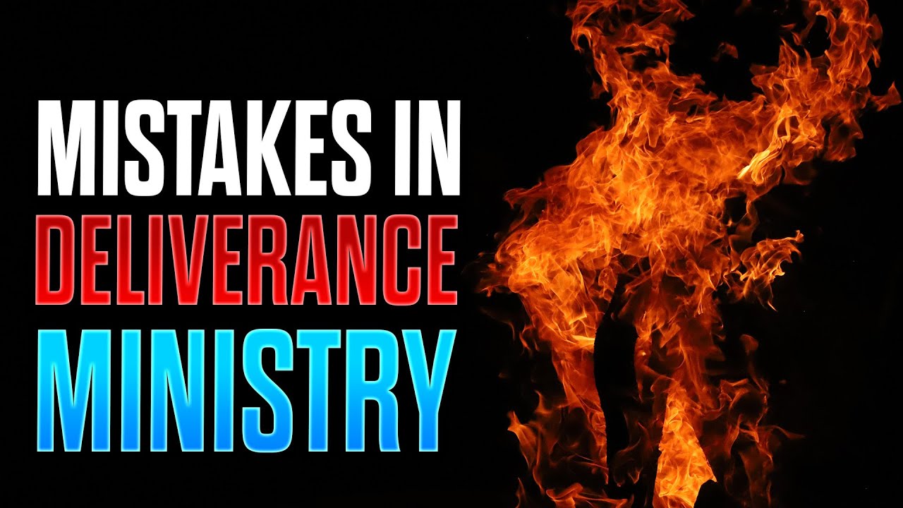 Stop Doing THIS.... 10 Mistakes of Deliverance Ministry