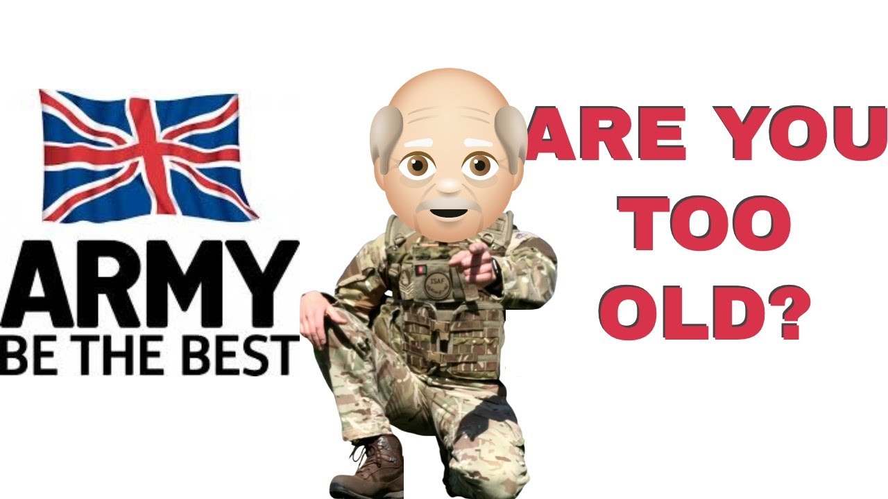 Should You Join The Army Older? Joining the British Army Over 30
