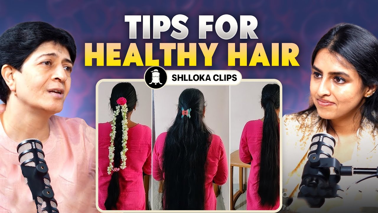 Tips for Healthy Hair | Dr. Manishaa on Body to Beiing | Shlloka Clips