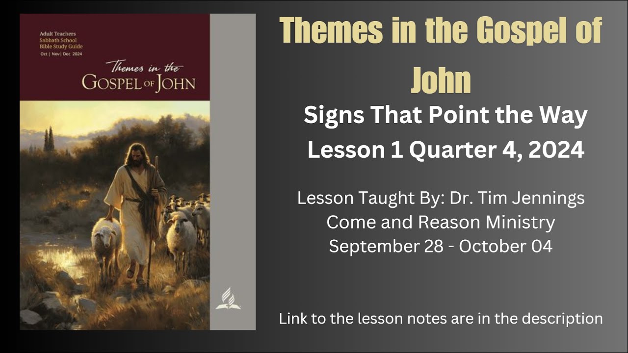 2024 Q4 Lesson 1: Signs That Point the Way - Taught by Dr. Tim Jennings  Come and Reason Ministry