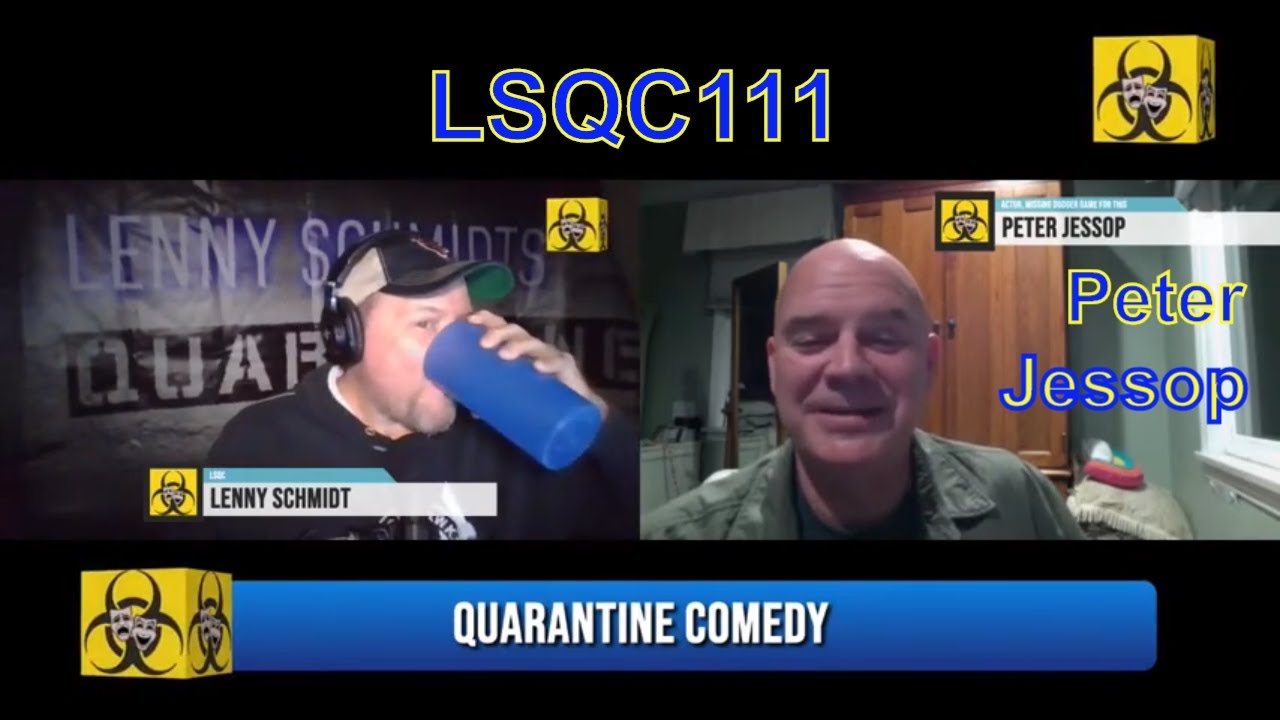 Lenny Schmidts Quarantine Comedy: Peter Jessop (LSQC111)
