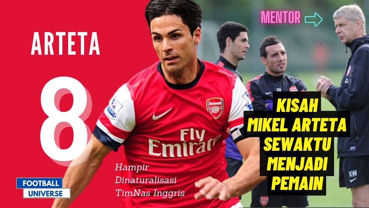 Kisah Mikel Arteta Sewaktu Menjadi Pemain Sepakbola (Hampir Dinaturalisasi TimNas Inggris)