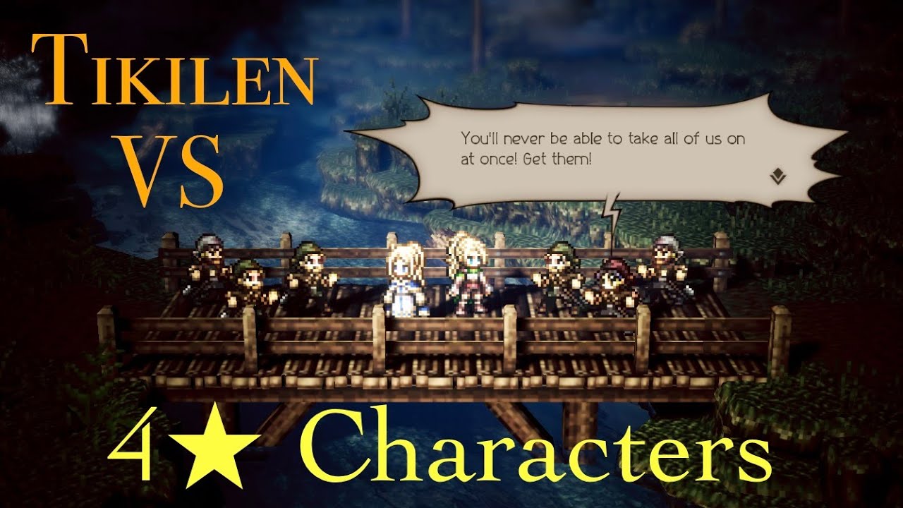 Fighting Tikilen - 4★ Only [] Octopath Traveler: CotC