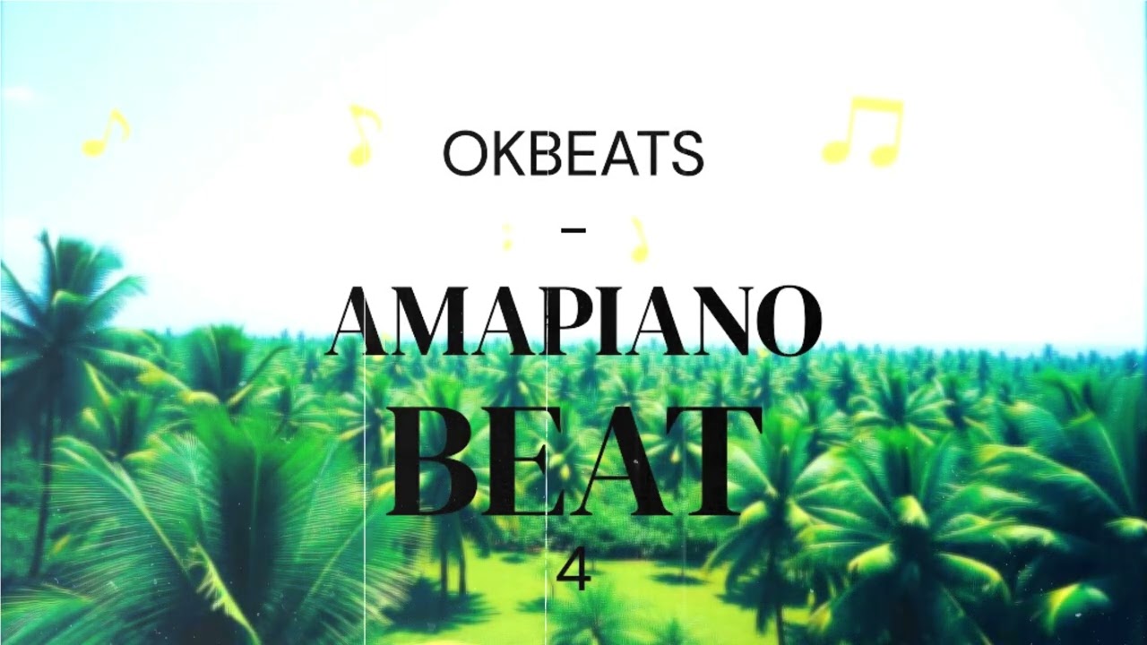 Free Amapiano Instrumental Beats 2025 - OKBEATS - AMAPIANO BEAT 4