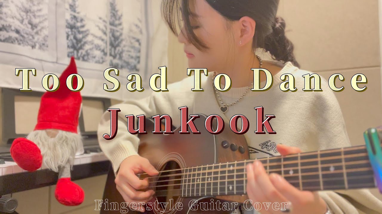 Jung kook(정국) - Too sad to dance Guitar cover