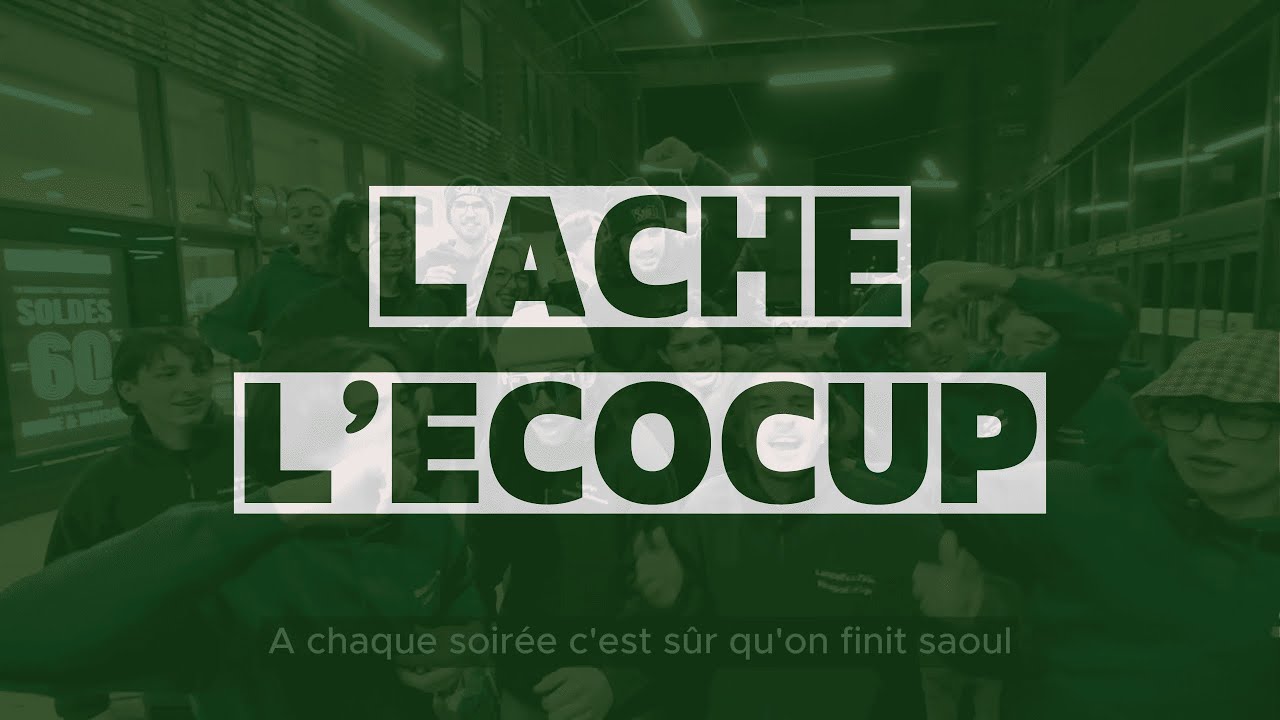 Lâche l'Ecocup
