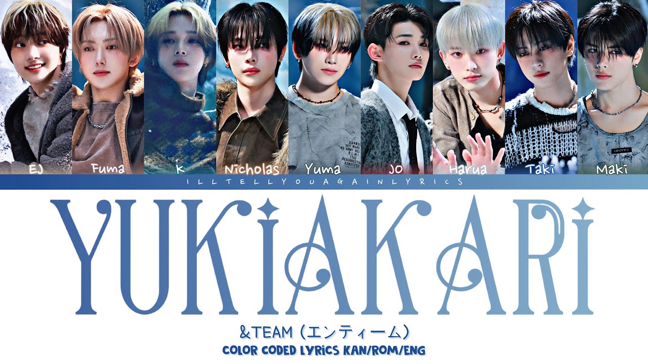 &TEAM [エンティーム] &ldquo;Yukiakari&rdquo; (雪明かり) Lyrics [Color Coded Kan_Rom_Eng]
