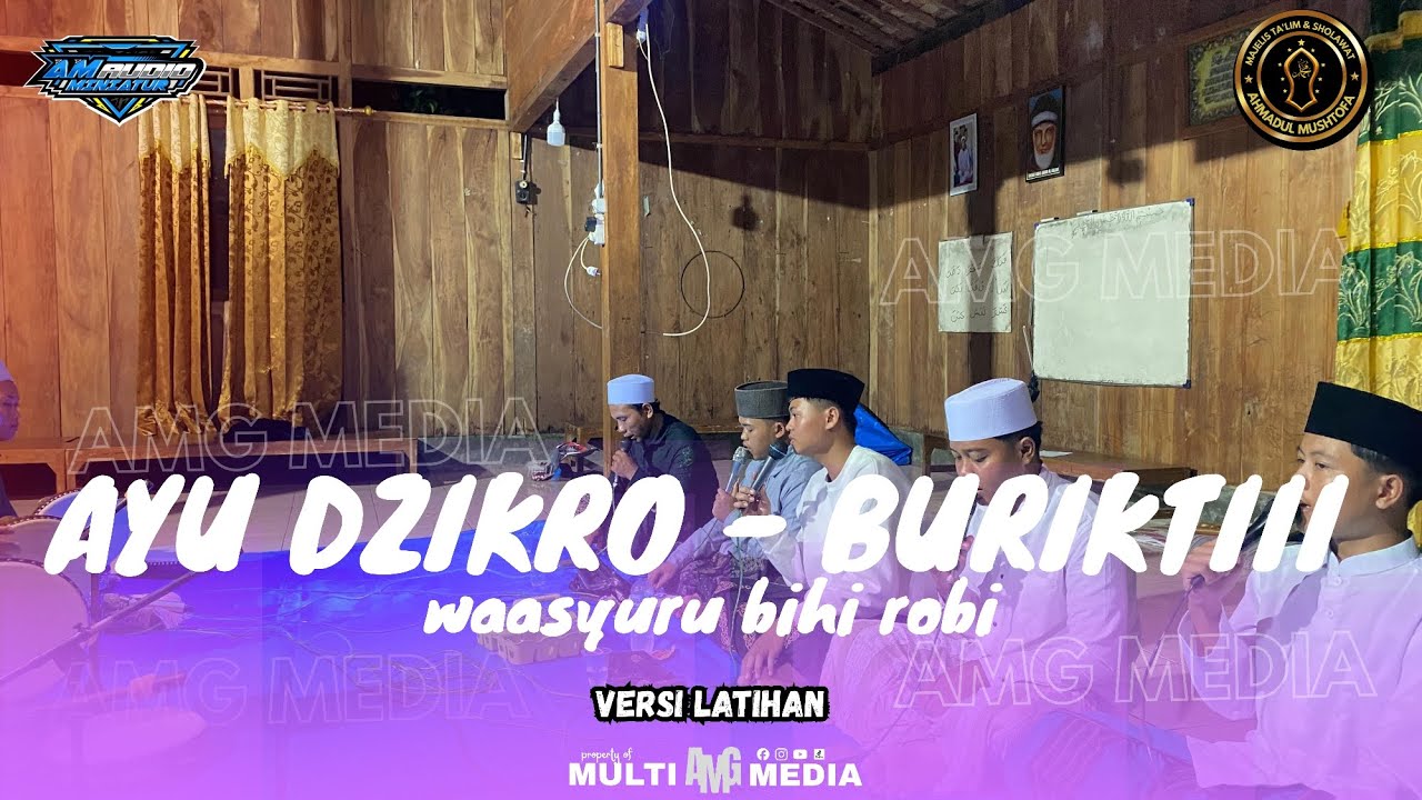 AYU DZIKRO - BURIKTII YA UMAL HASANI || MAJELIS AHMADUL MUSTOFA GROBOGAN || VERSI LATIHAN ||