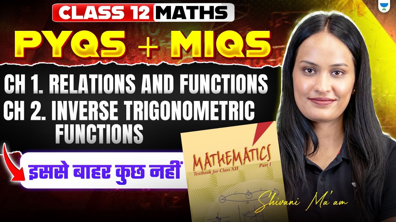 Class 12 Maths | Chapter 1 & 2 Complete Revision | PYQs + Most Important Questions | Shivani Ma'am