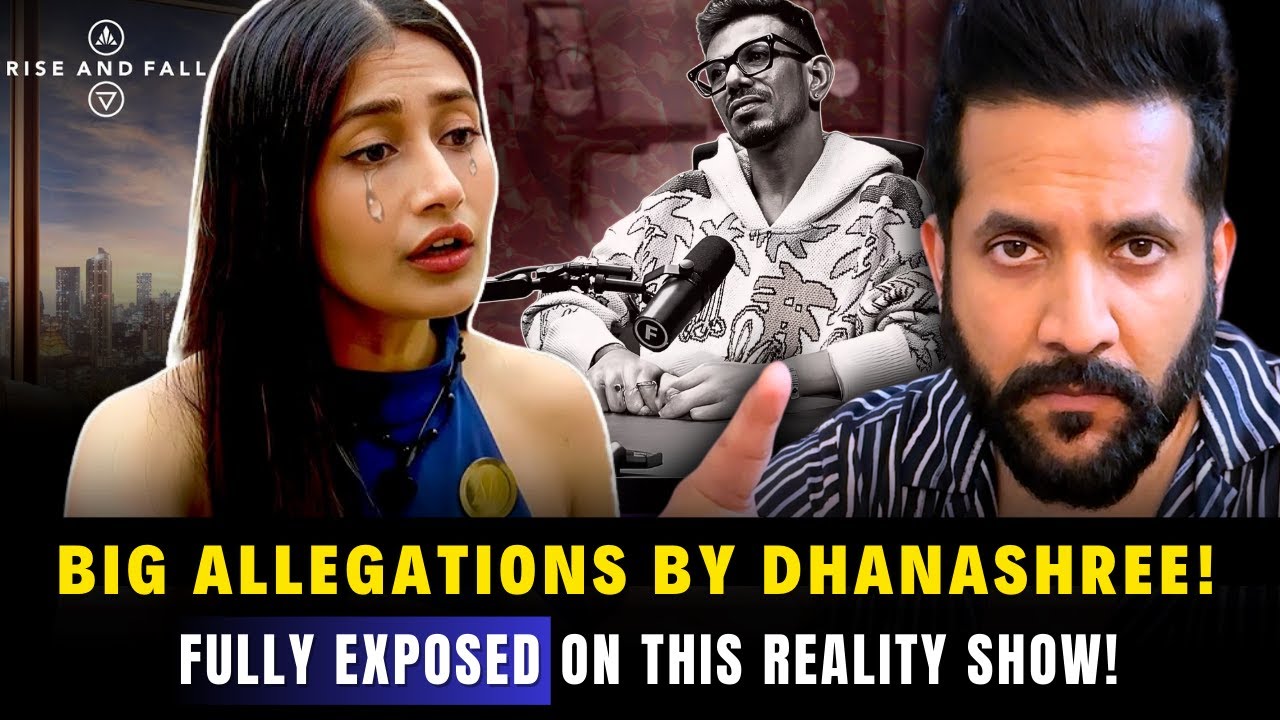 The Real Fall of Dhanashree Explained ft. Rise and Fall | The Truth of Her Divorce Is Finally Out!