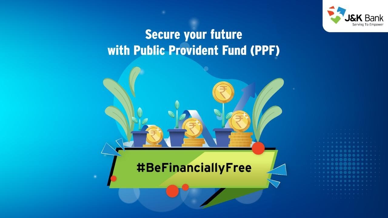 Know about the Public Provident Fund (PPF) | #BeFinanciallyFree with J&K Bank