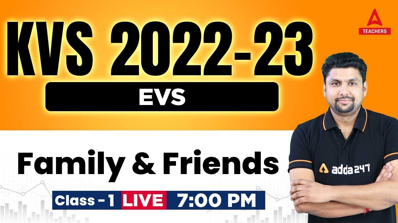 KVS 2022-23 | KVS EVS Preparation 2022 | Family & Friends | Solanki Sir