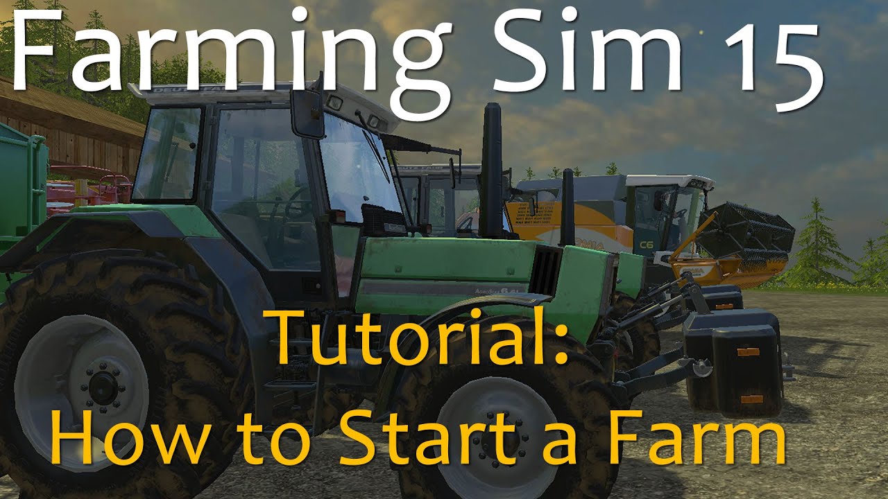 Complete Guide to Starting a new Farm - Farming Simulator 15