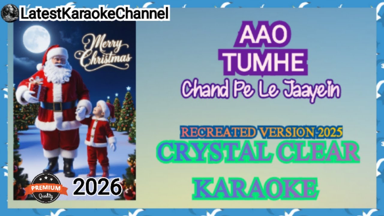 Aao Tumhe Chand Pe Le Jaayein Karaoke with Lyrics | Recreated Track 2026 | Christmas Special