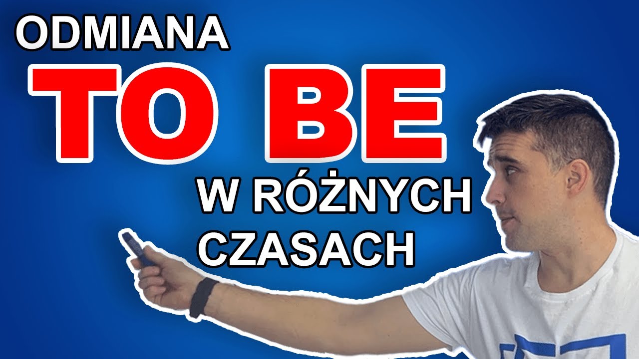 Odmiana TO BE w 5 angielskich czasach!