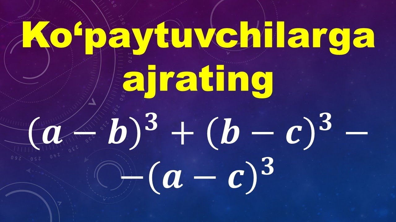 68 bet, 11 mashq. 7 sinf algebra. 2.4. Kublar yig'indisi va ayirmasi
