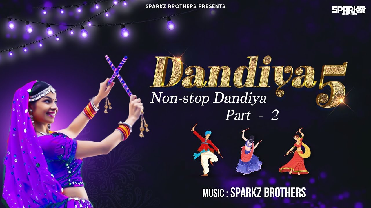 Dandiya - 5  Part -2 | SparkZ Brothers | Nonstop Garba 2022 | Navratri Special Romantic Dandiya 2022