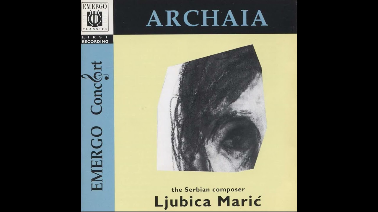 Ljubica Marić (1909-2003) - Archaia (1996)  [Full Album - CD Rip]