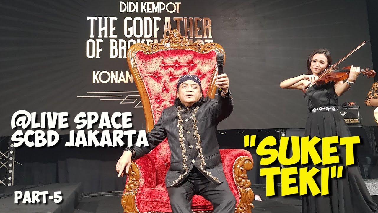 SUKET TEKI KONSER KONANGAN DIDI KEMPOT LIVE SPACE SCBD JAKARTA - PART 5