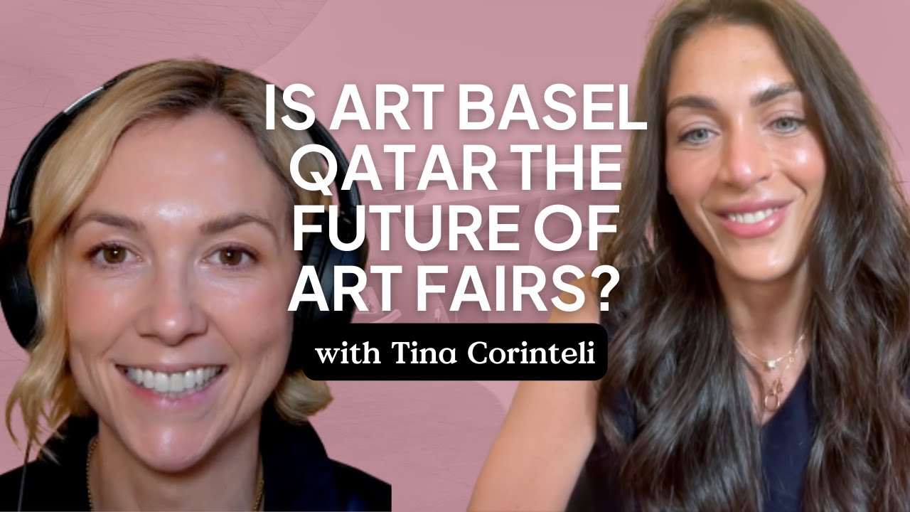 Является ли Art Basel Qatar будущим художественных ярмарок? Тина Коринтели и Кэрри Скотт