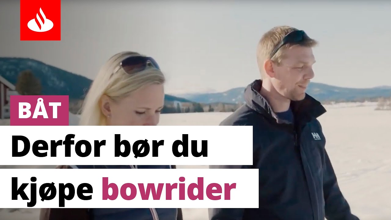 Derfor bør du kjøpe en bowrider