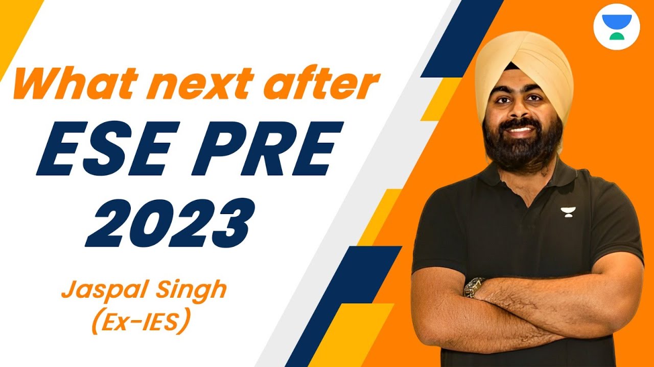 What next after ESE Pre 2023 || Jaspal Singh (Ex. IES) #jaspal_singh #ese2023 #unacademycivil
