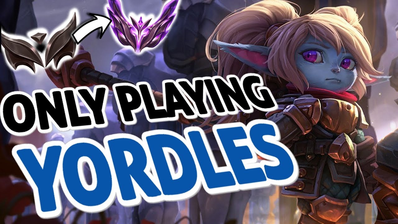 Can I Climb to Masters playing only YORDLES?
