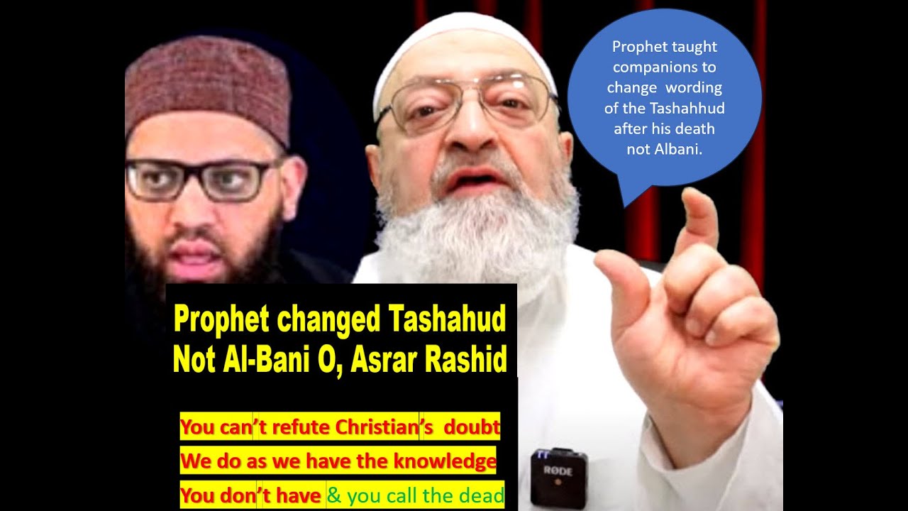 Prophet instructed changing TASHAHUD not Albani O, ASRAR