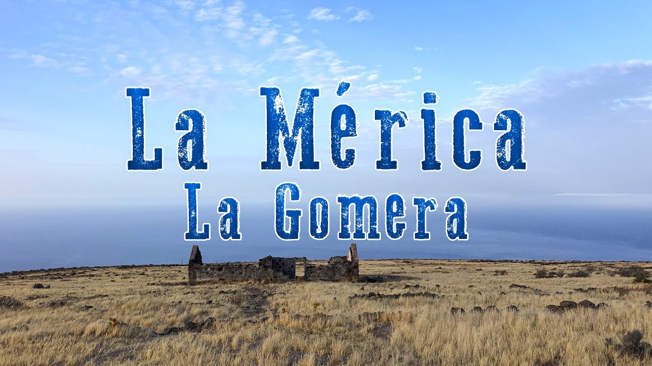 La Mérica - La Gomera UHD