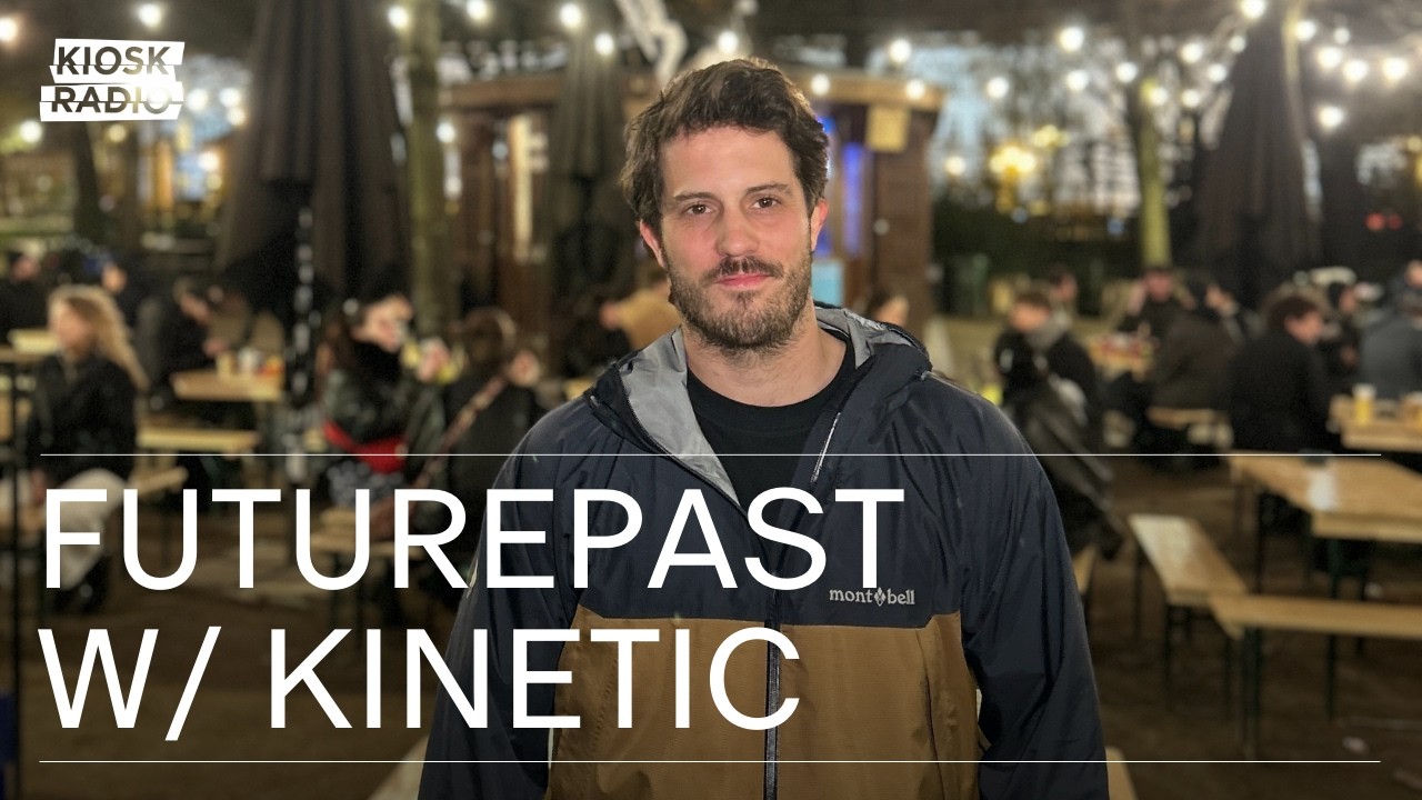 Futurepast w/ Kinetic @ Kiosk Radio 12.03.2026