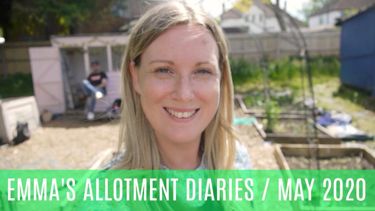 EMMA'S ALLOTMENT DIARIES / MAY 2020 / MAY PLOT TOUR!