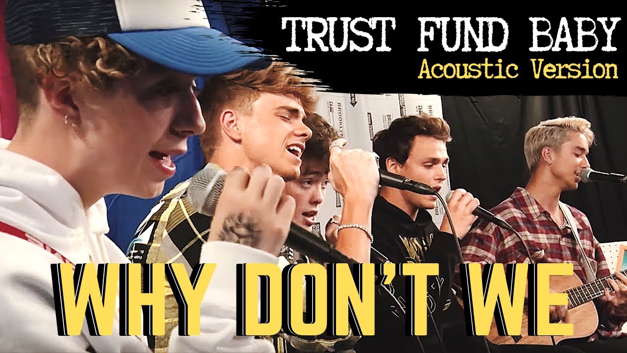 Why Don't We - Trust Fund Baby (Acoustic Version from SPACE SHOWER TV「INTERNATIONAL FLASH」)