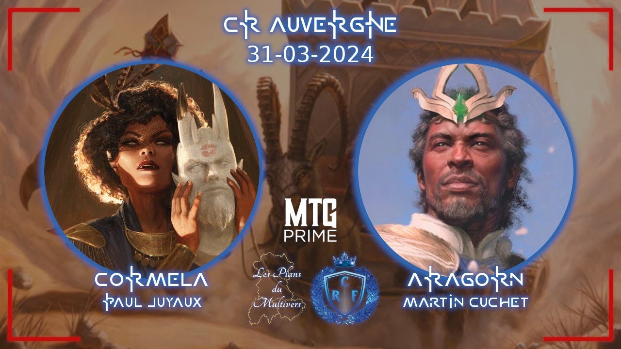 [CR AUVERGNE] CORMELA VS ARAGORN - FINALE - PLANS DU MULTIVERS - CDF DUEL COMMANDER 2024