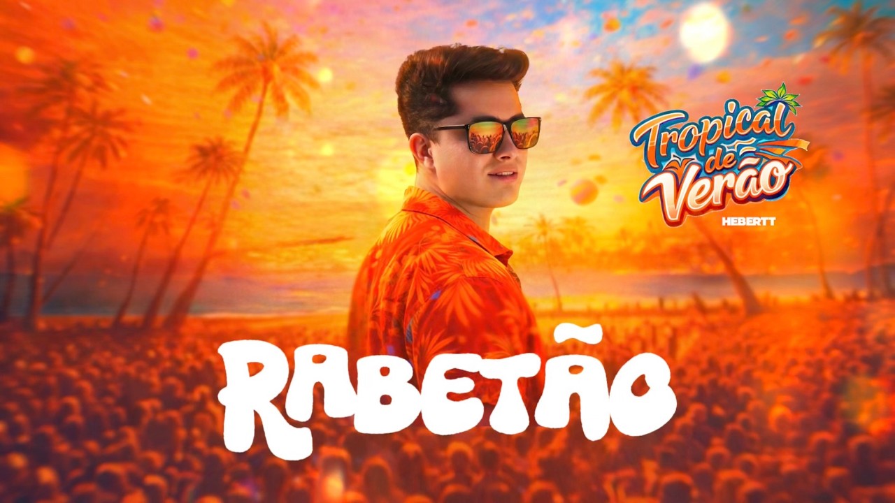 Rabetão - Hebertt (EP Tropical de Verão)
