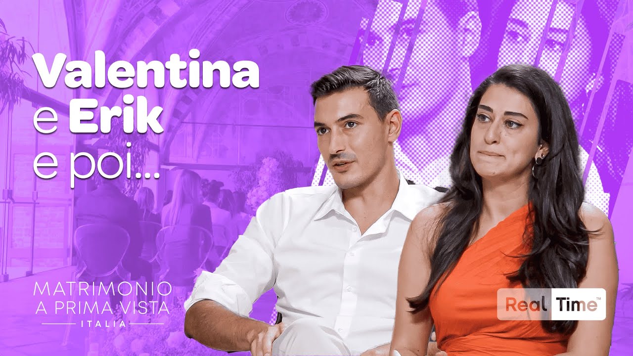 Erik e Valentina 6 mesi dopo la scelta | Puntata e poi... | Matrimonio A Prima Vista Nuova Stagione